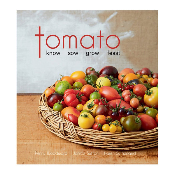 Tomato - Know, Sow, Grow, Feast - The Diggers Club